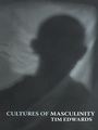 Cover: Cultures of Masculinity - Routledge