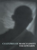 Cover: Cultures of Masculinity - Routledge