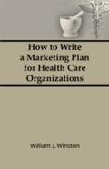 Cover: How To Write a Marketing Plan for Health Care Organizations - Routledge