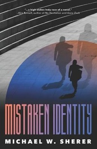 Enlarge image Cover: Mistaken Identity - Michael W. Sherer