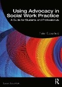 Enlarge image Cover: Using Advocacy in Social Work Practice - Routledge
