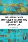 Cover: The Presumption of Innocence in International Human Rights and Criminal Law - Routledge
