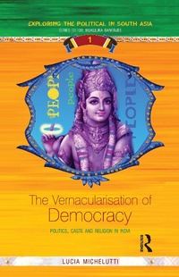 Abbildung von: The Vernacularisation of Democracy - Routledge India