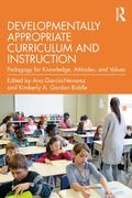 Cover: Developmentally Appropriate Curriculum and Instruction - Routledge