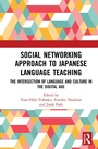 Cover: Social Networking Approach to Japanese Language Teaching - Routledge