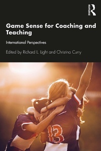 Enlarge image Cover: Game Sense for Teaching and Coaching - Routledge