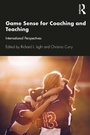 Cover: Game Sense for Teaching and Coaching - Routledge
