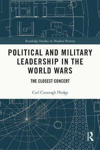 Abbildung von: Political and Military Leadership in the World Wars - Routledge
