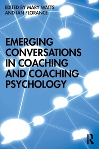 Enlarge image Cover: Emerging Conversations in Coaching and Coaching Psychology - Routledge