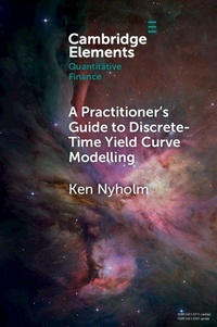 Enlarge image Cover: A Practitioner's Guide to Discrete-Time Yield Curve Modelling - Cambridge University Press