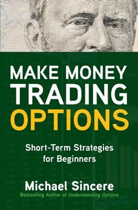 Abbildung von: Make Money Trading Options: Short-Term Strategies for Beginners - McGraw Hill LLC