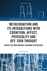 Abbildung von: Metacognition and Its Interactions with Cognition, Affect, Physicality and Off-Task Thought - Routledge