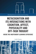 Cover: Metacognition and Its Interactions with Cognition, Affect, Physicality and Off-Task Thought - Routledge