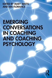 Enlarge image Cover: Emerging Conversations in Coaching and Coaching Psychology - Routledge