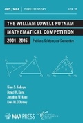 Cover: The William Lowell Putnam Mathematical Competition 2001-2016 - American Mathematical Society