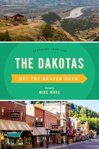 Enlarge image Cover: The Dakotas Off the Beaten Path (R) - Globe Pequot Press