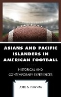 Cover: Asians and Pacific Islanders in American Football - Lexington Books
