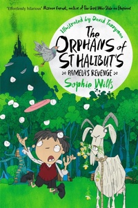 Enlarge image Cover: The Orphans of St Halibut's: Pamela's Revenge - Macmillan Children's Books