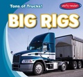 Cover: Big Rigs - Gareth Stevens Publishing