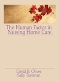 Cover: The Human Factor in Nursing Home Care - Routledge