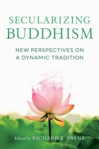 Enlarge image Cover: Secularizing Buddhism - Shambhala Publications Inc