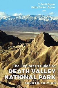 Enlarge image Cover: The Explorer's Guide to Death Valley National Park, Fourth Edition - University Press of Colorado