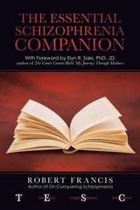 Enlarge image Cover: The Essential Schizophrenia Companion - iUniverse