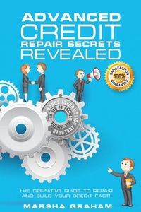 Abbildung von: Advanced Credit Repair Secrets Revealed - Lulu.com