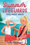 Cover: Summer Lifeguards: Piper Makes Waves - Sourcebooks Young Readers