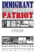 Cover: Immigrant Patriot - Craig Matthews Media LLC