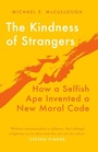 Cover: The Kindness of Strangers - Oneworld Publications
