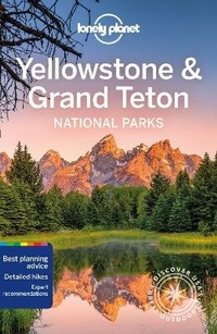 Abbildung von: Lonely Planet Yellowstone & Grand Teton National Parks - Lonely Planet Global Limited