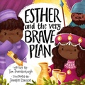 Cover: Esther and the Very Brave Plan - The Good Book Company