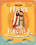 Cover: The Friend Who Forgives Board Book - The Good Book Company