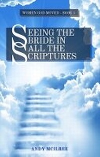 Enlarge image Cover: Seeing The Bride In All The Scriptures - Hayes Press