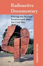Cover: Radioactive Documentary - Intellect Books
