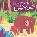 Cover: How Much Do I Love You? - Imagine That Publishing Ltd