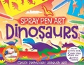 Cover: Dinosaurs Spray Pen Art - Imagine That Publishing Ltd