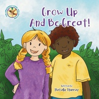 Enlarge image Cover: Grow Up And Be Great - DMJ Publishing