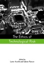 Cover: The Ethics of Technological Risk - Earthscan Ltd