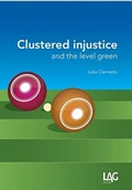 Cover: Clustered Injustice and the Level Green - Legal Action Group