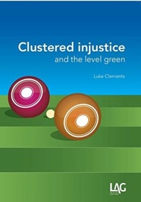 Enlarge image Cover: Clustered Injustice and the Level Green - Legal Action Group