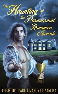 Enlarge image Cover: The Haunting of the Paranormal Romance Awards - Clash Books