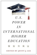 Cover: U.S. Power in International Higher Education - Rutgers University Press