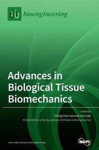 Enlarge image Cover: Advances in Biological Tissue Biomechanics - MDPI AG