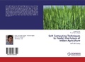 Cover: Soft Computing Techniques to Predict the Future of Indian Agriculture - LAP Lambert Academic Publishing
