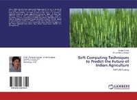 Enlarge image Cover: Soft Computing Techniques to Predict the Future of Indian Agriculture - LAP Lambert Academic Publishing