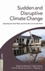 Cover: Sudden and Disruptive Climate Change - Routledge