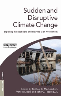Enlarge image Cover: Sudden and Disruptive Climate Change - Routledge