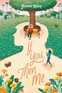 Cover: If You, Then Me - HarperCollins
